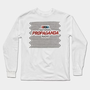 National Propaganda Radio Pod Long Sleeve T-Shirt